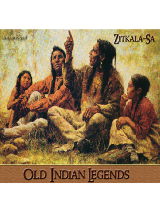 Title details for Old Indian Legends by Zitkala-Sa - Available